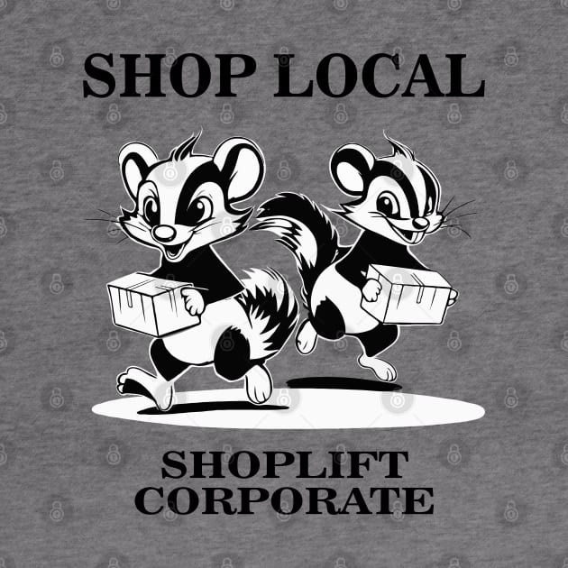 Shop Local Shoplift Corporate Funny Cartoon Skunk by SunGraphicsLab